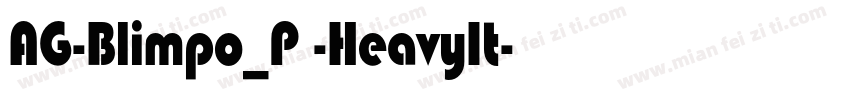 AG-Blimpo_P -HeavyIt字体转换